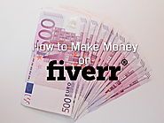 How to Make Money on Fiverr and Rank Your Gigs?