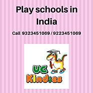 Play Schools in India - UC Kindies