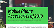Top 5 Mobile Phone Accessories of 2018 to Buy