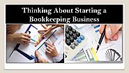 Thinking about starting a bookkeeping business by OPEN YOUR OWN BOOKKEEPING BUSINESS - Issuu