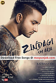 Zindagi Ch Aja - Raj Ranjodh - Djpunjab.io