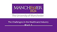 The Challenges in the Healthcare Industry - Part 1