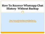 1-888-560-1555 How To Recover Whatsapp Chat History Without Backup