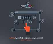 IoT in Website Design and Development: Best Practices