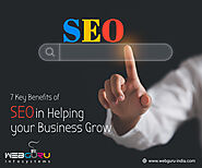 7 Key Benefits of SEO in Helping your Business Grow