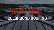 How To Install Colorbond Roofing? Full Installation Guide – Action Sheet Metal