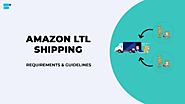 Amazon LTL Shipping: How it Work For FBA, Requirements & Guidelines