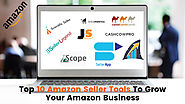 Top 10 Amazon FBA Seller Tools To Grow Your Amazon Business