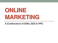 Online Marketing – A Combination of SMO, SEO & PPC