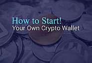 Cryptocurrency Wallet Development: How to Start Your Own Crypto Wallet