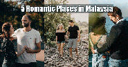 Romantic Places in Malaysia | Honeymoon Trip to Malaysia