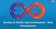 DevOps in Mobile App Development - Best Development - TechTIQ Solutions