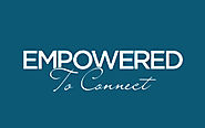 Empowered to Connect