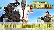 Top 5 Funny Moments Of PUBG - PUBG Funny Clips 2018