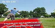 A to Z of Disc Golf: Everything You Need to Know About the Sport | The UK Time
