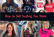 How to sell Sunfrog Tee Shirts