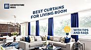 12 Best Curtains for Living Room with Tips and FAQs