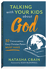 Talking with Your Kids About God | Natasha Crain