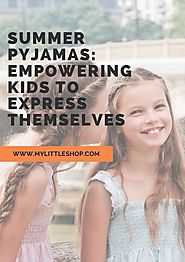 Summer pyjamas Empowering Kids to Express Themselves