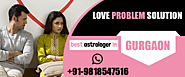 Get Love Problem Solution in Gurgaon by Astrologer Shastri Ji