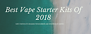 Best Vape Starter Kits Of 2018 - Vapour Depot Limited
