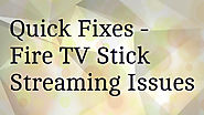 How to Fix Fire TV Streaming Issues?