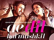 Ae Dil Hai Mushkil Lyrics - Title Song | Arijit Singh - New Movie Songs