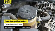 Power Steering Fluid Leaking: Causes, Symptoms & Fixes