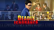 Christian Movie "Deadly Ignorance" Nearly Miss the Chance to Welcome the Return of the Lord