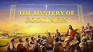 The Lord Jesus Has Come Back | Gospel Movie "The Mystery of Godliness"