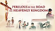 Follow God by the Way of the Cross | Gospel Movie "Perilous Is the Road to the Heavenly Kingdom"