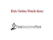 Kids Online Watch Store