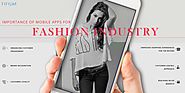 Importance Of Mobile Apps For Fashion Industry