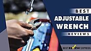 8 Best Adjustable Wrench in 2018 | (Revealed) by Best Review Express