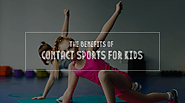 The Benefits of Contact Sports for Kids - Write N Read