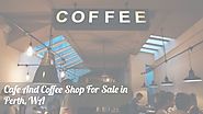 Cafe And Coffee Shop For Sale in Perth, WA