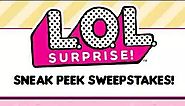 LOL Surprise Sneak Peek Sweepstakes (Lolsurprisesneakpeek.com)