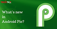 What’s new in Android Pie? Latest Update in Android App Development