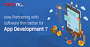 How Partnering with software firm better for App development? TechTIQ