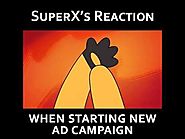 SuperX's reaction when....
