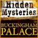 Hidden Mysteries ®: Buckingham Palace ™
