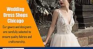Wedding Dress Shops Chicago | https://dantelabridalcouture.com