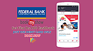 Get Special Federal Bank Cashback Offer on Bookmyshow