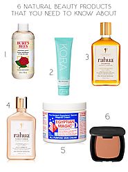 6 NATURAL BEAUTY PRODUCTS YOU NEED TO KNOW ABOUT