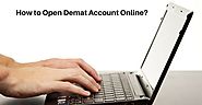 How to Open Demat Account Online? Step by Step Guide