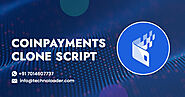 Coinpayments Clone Script – Create a Crypto Payment Gateway Like CoinPayments