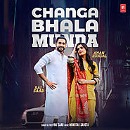 Changa Bhala Munda by Rai Saab mp3 song download free here