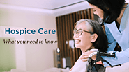 Hospice Home Care: What You Need to Know