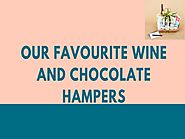 Celebration with Our Favourite Wine and Chocolate Hampers