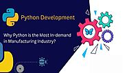 Why Python is the Most In-demand in Manufacturing Industry?
